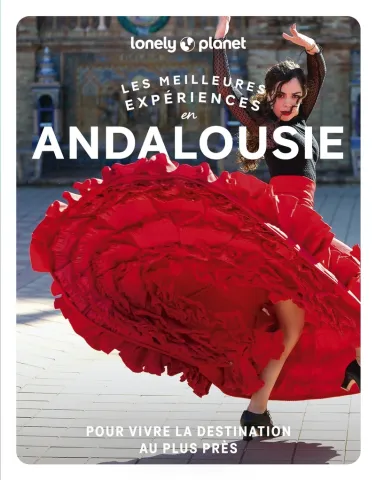 Guide de voyage Les meilleures expériences en Andalousie